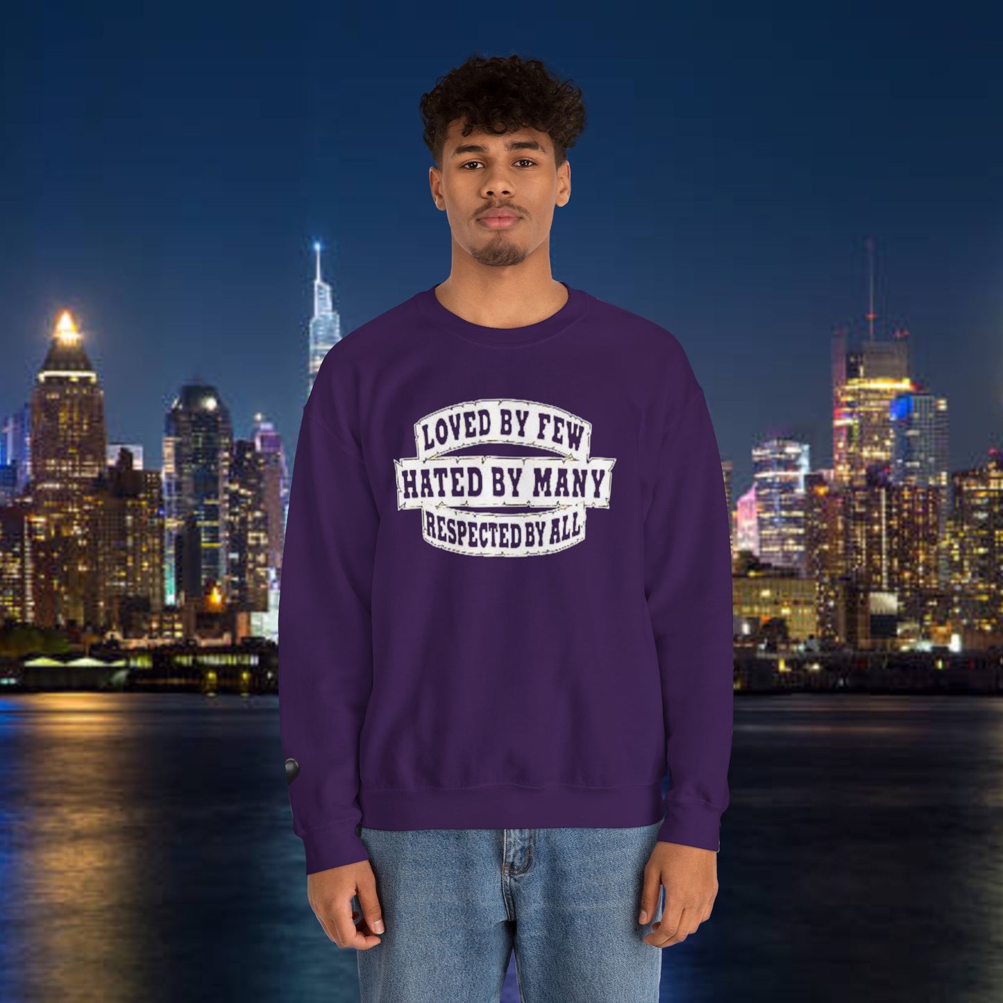 Loved by Few Hated by Many Crewneck Sweatshirt - Unisex Heavy Blend