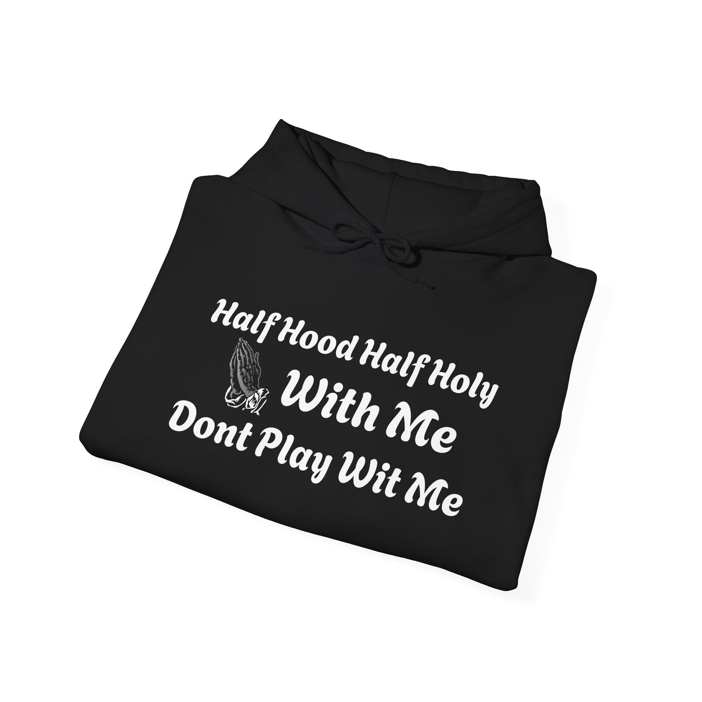 Half Hood Half Holy Unisex Hoodie