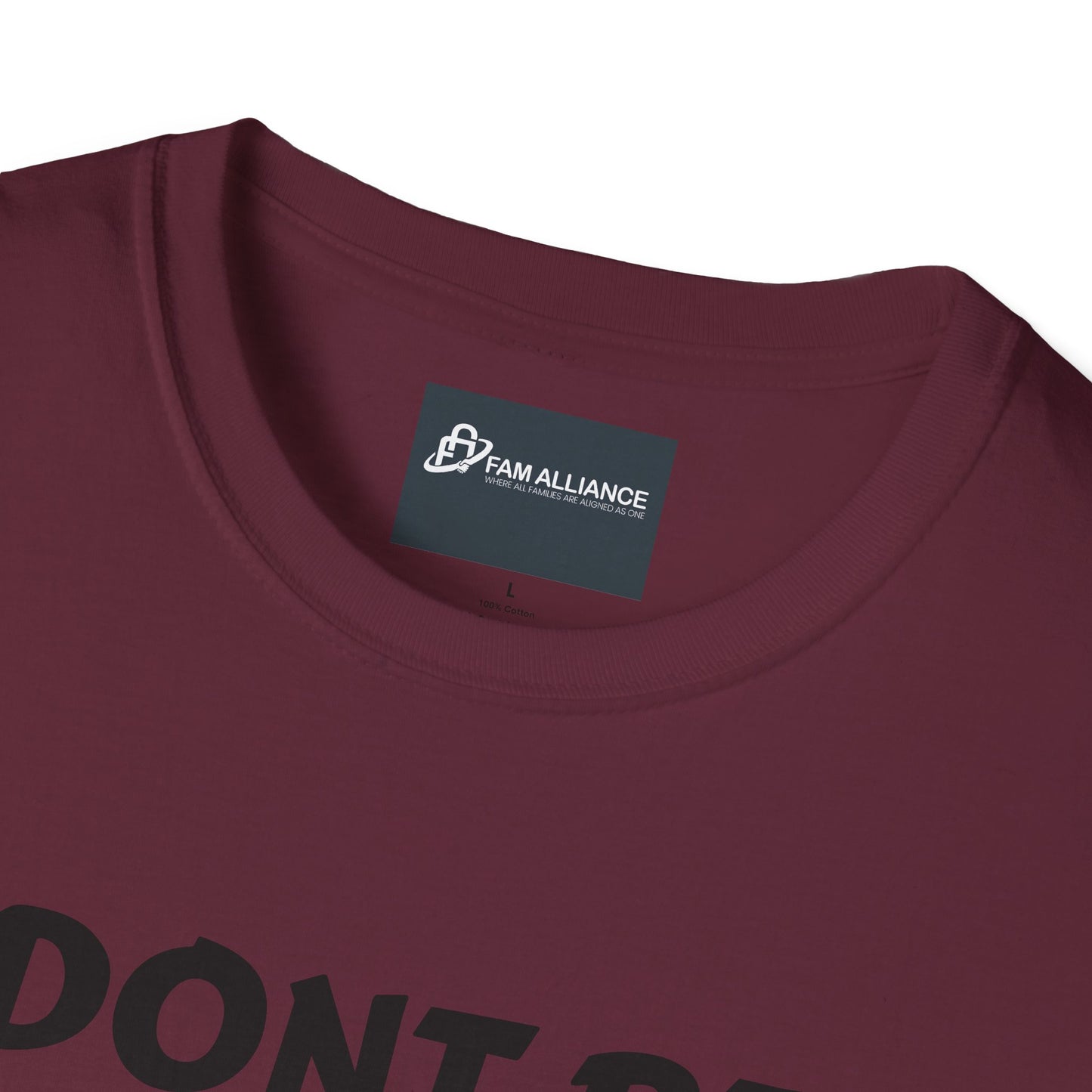 Dont be sorry T-Shirt