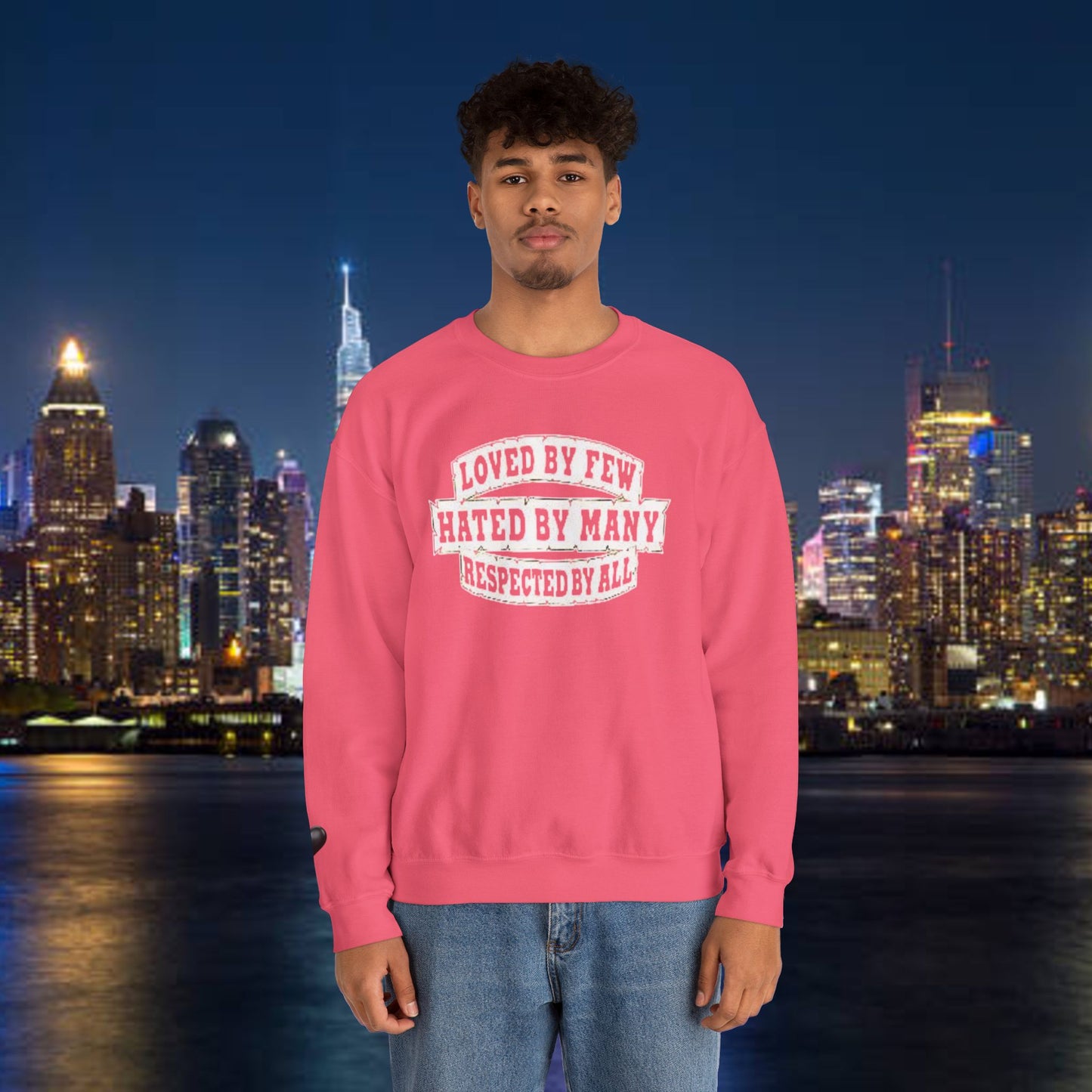 Loved by Few Hated by Many Crewneck Sweatshirt - Unisex Heavy Blend