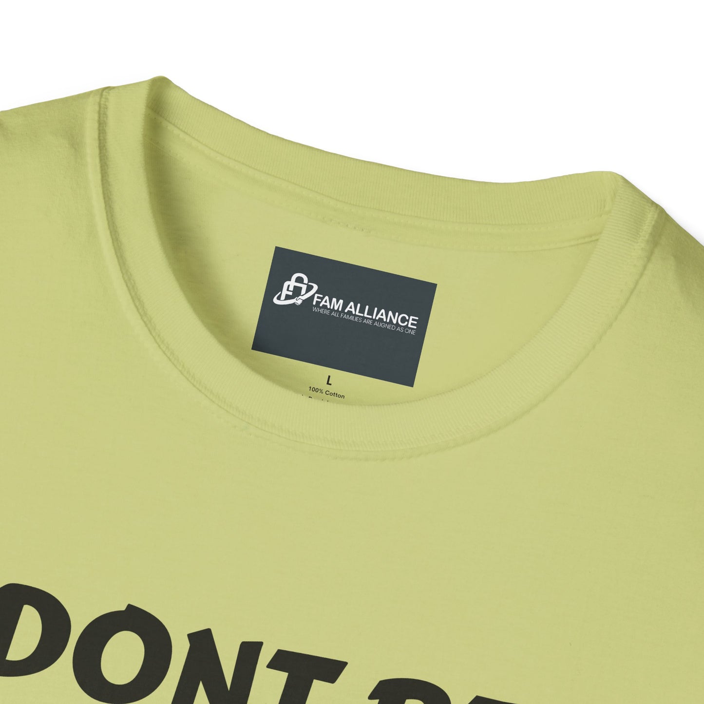 Dont be sorry T-Shirt