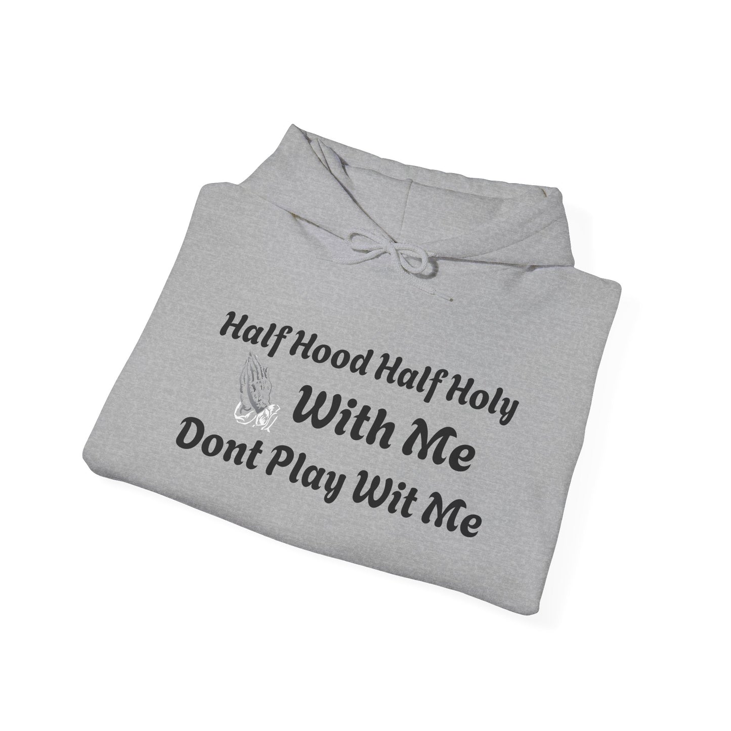Half Hood Half Holy Unisex Hoodie