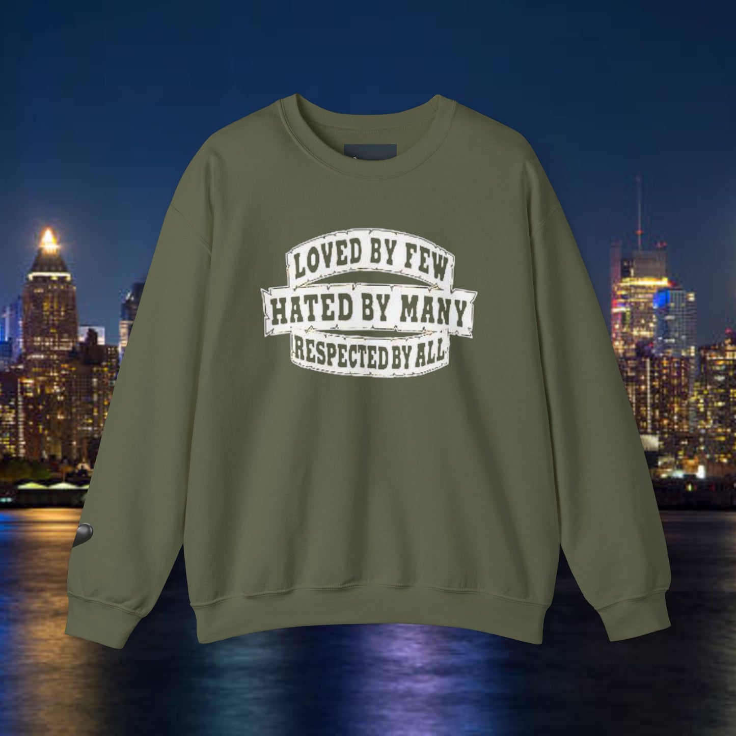 Loved by Few Hated by Many Crewneck Sweatshirt - Unisex Heavy Blend