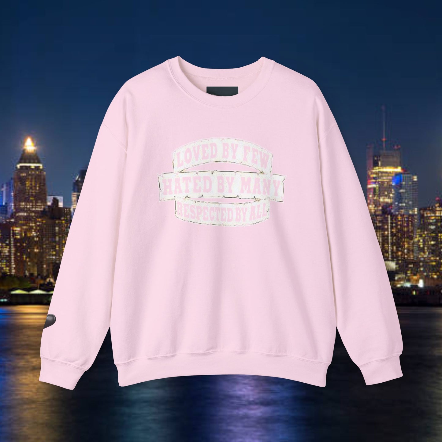 Loved by Few Hated by Many Crewneck Sweatshirt - Unisex Heavy Blend