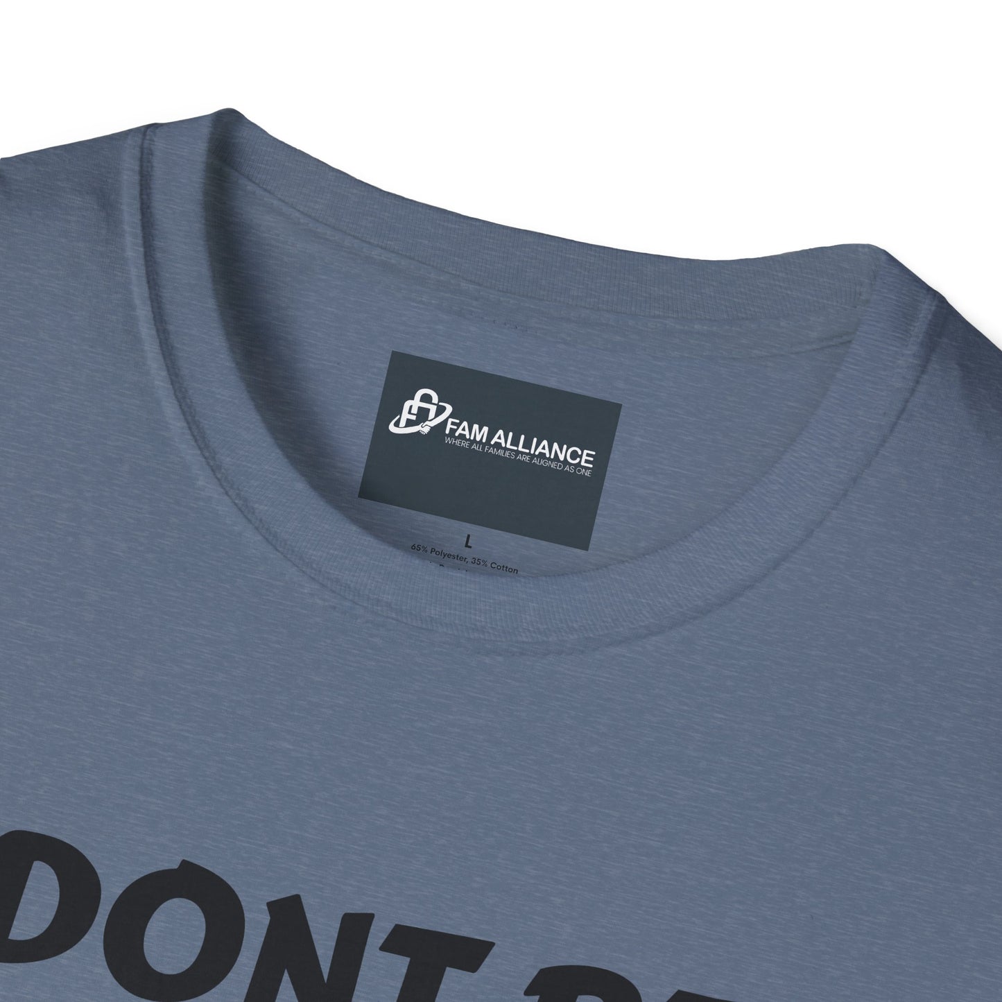 Dont be sorry T-Shirt