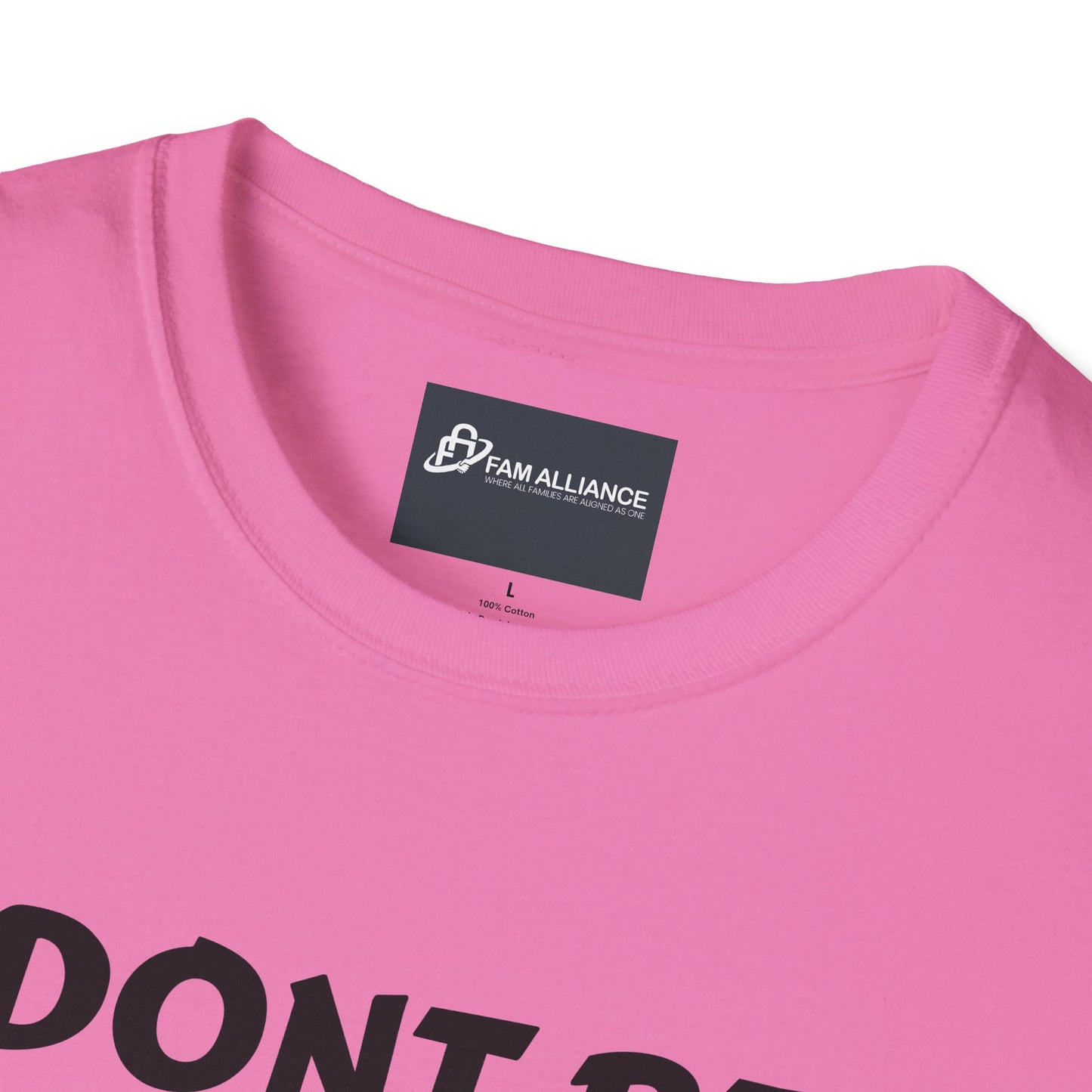 Dont be sorry T-Shirt