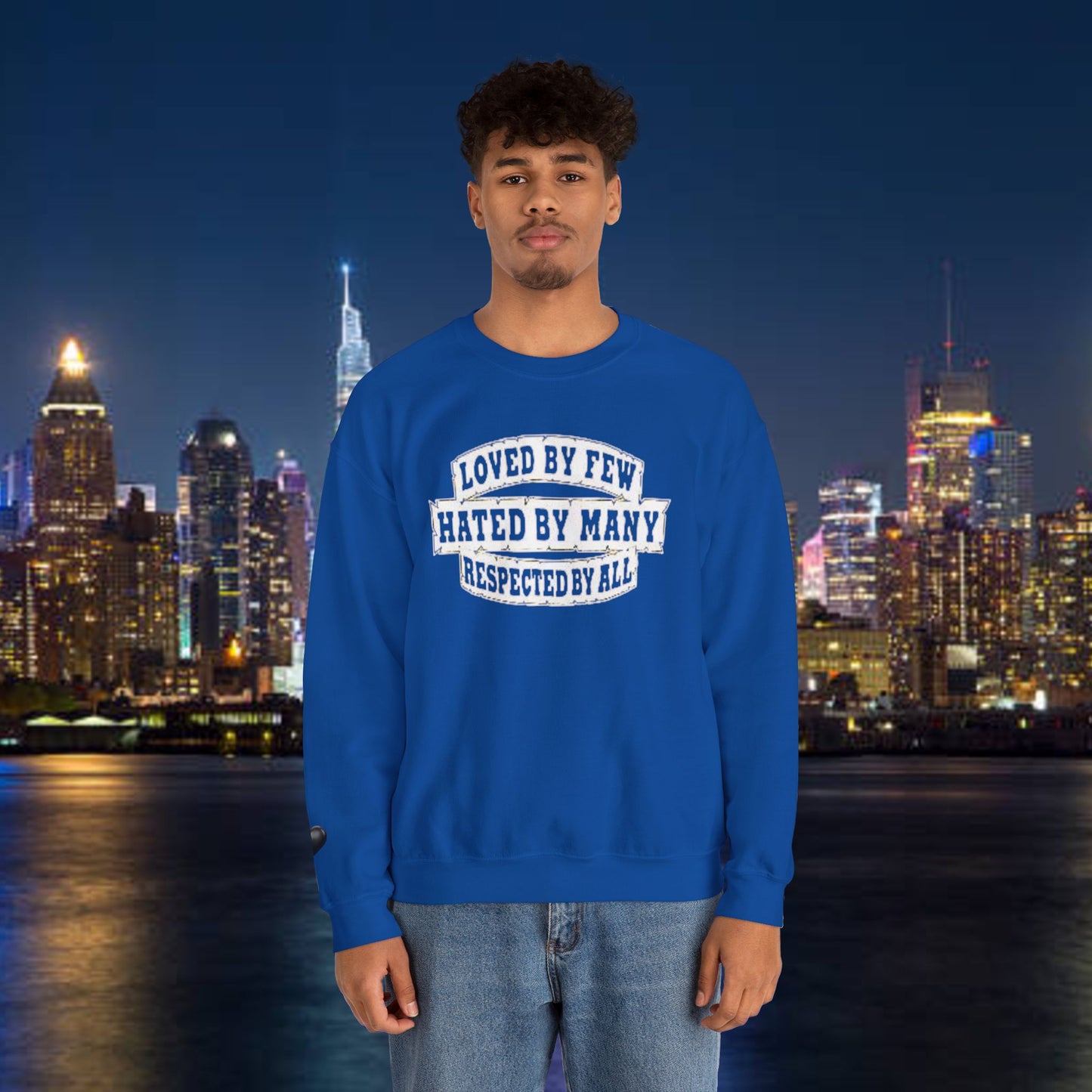 Loved by Few Hated by Many Crewneck Sweatshirt - Unisex Heavy Blend