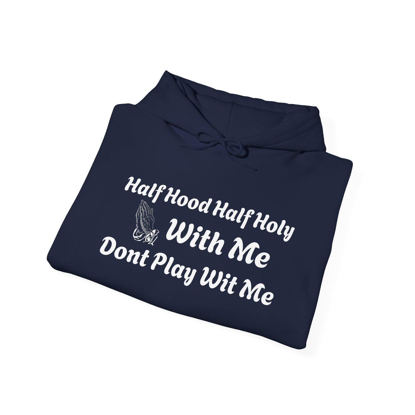 Half Hood Half Holy Unisex Hoodie