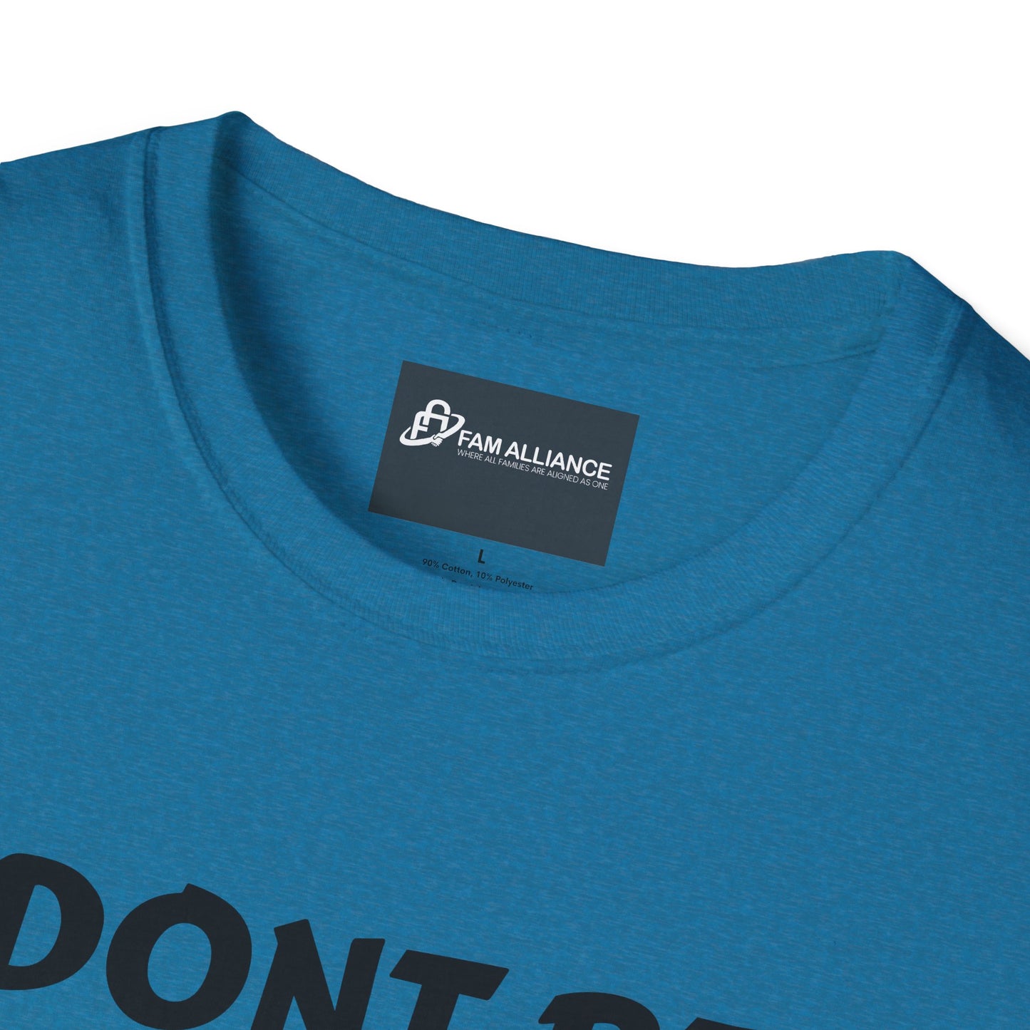 Dont be sorry T-Shirt