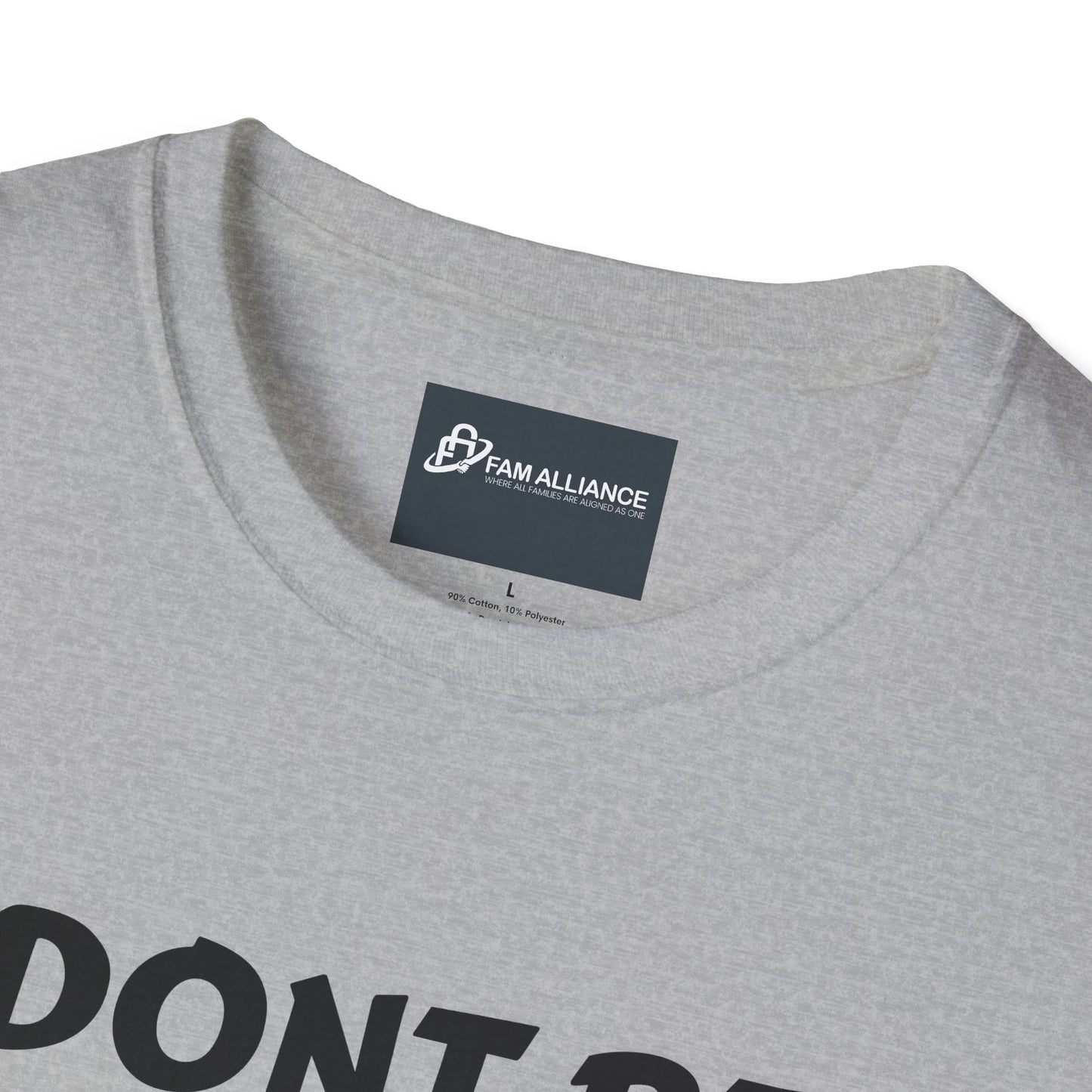 Dont be sorry T-Shirt