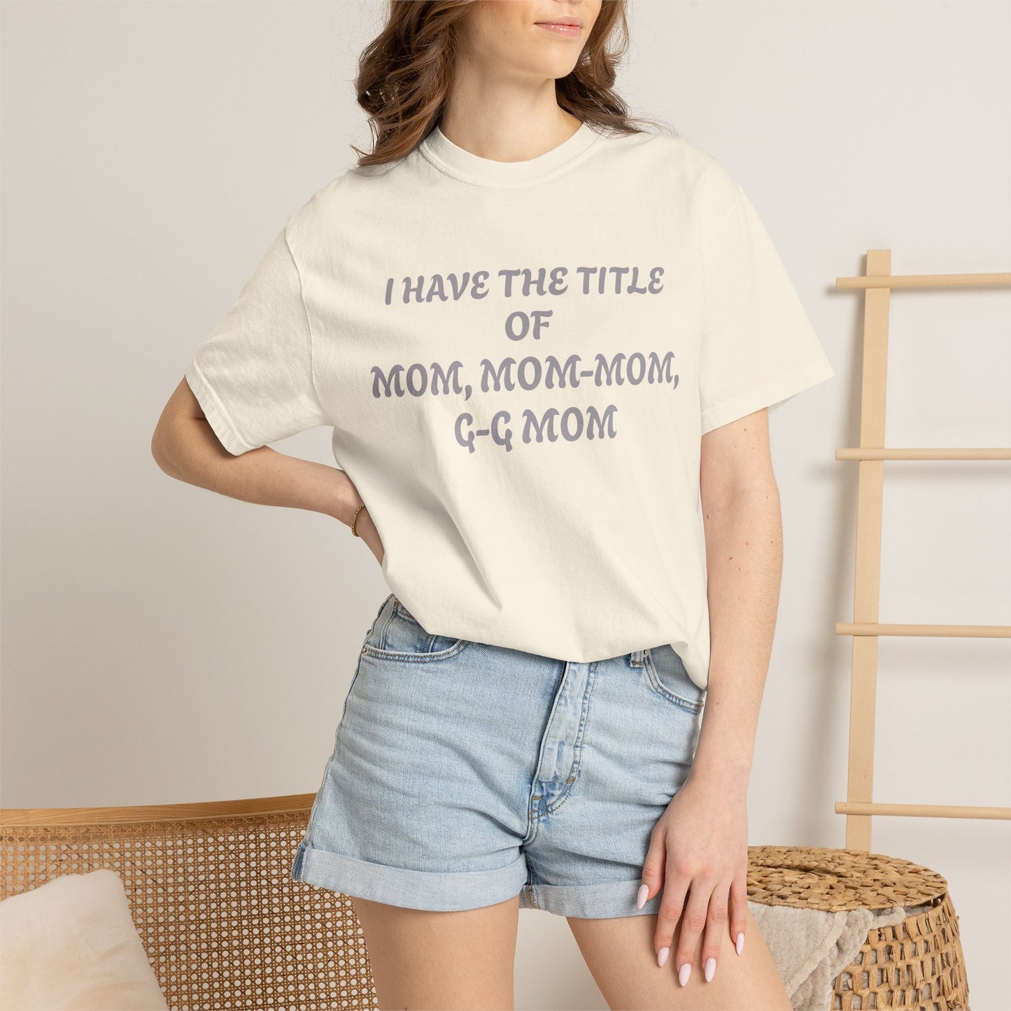 I'm Blessed Mom T-Shirt — "I Have the Title of Mom, Mom-Mom, G-G Mom" Family Grandma Tee
