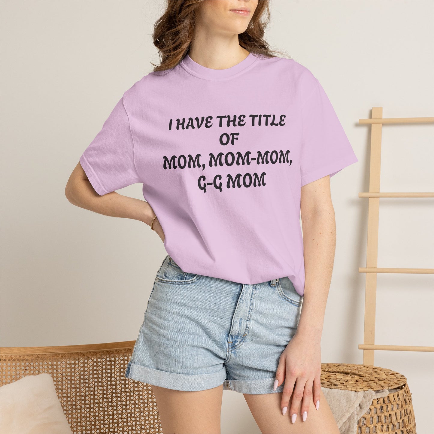 I'm Blessed Mom T-Shirt — "I Have the Title of Mom, Mom-Mom, G-G Mom" Family Grandma Tee