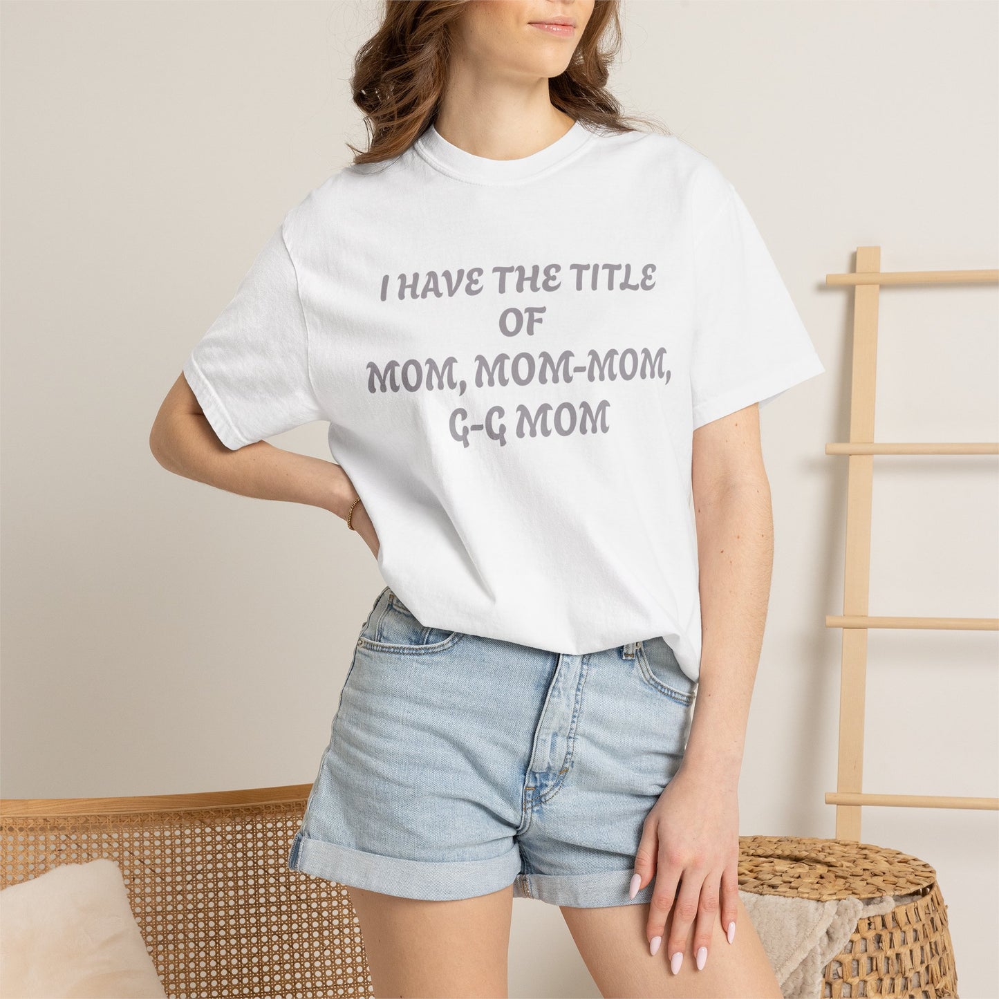 I'm Blessed Mom T-Shirt — "I Have the Title of Mom, Mom-Mom, G-G Mom" Family Grandma Tee