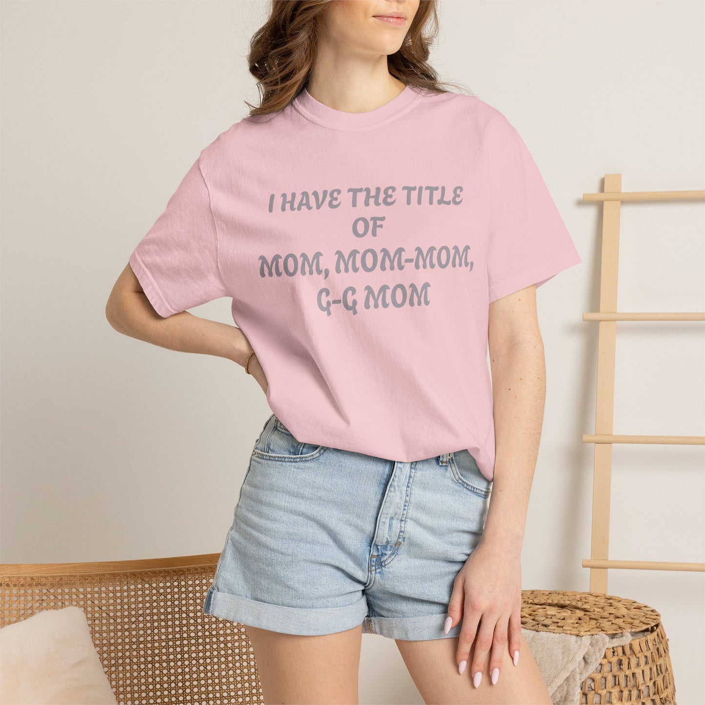 I'm Blessed Mom T-Shirt — "I Have the Title of Mom, Mom-Mom, G-G Mom" Family Grandma Tee